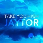 cover: Jaytor - Take You High