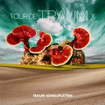 cover: Various Artists - Tour De Traum X (Mixed By Riley Reinhold)