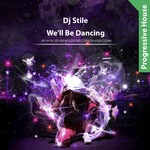 cover: Dj Stile - We'll Be Dancing