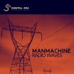 cover: Manmachine - Radio Waves