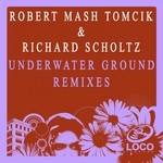 cover: Richard Scholtz|Mash Tomcik, Robert - Underwater Ground (remixes)