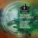 cover: Alex Agore|Bayrak, Yagiz|Bob Caro|Gregory Dub|Jazzawesz - The Dandy Selects Vol 2