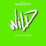 cover: Frankyeffe - Control Yourself EP