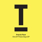 cover: Prok & Fitch - One Of These Days EP