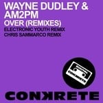 cover: Am2pm|Dudley, Wayne - Over (remixes)