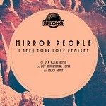 cover: Mirror People - I Need Your Love (remixes)