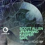 cover: Anthony Kasper|Jrumhand|Satl|Scott Allen - The Low Road EP