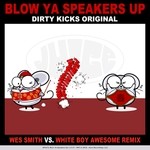 cover: Dirty Kicks - Blow Ya Speakers Up