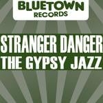 cover: Stranger Danger - The Gypsy Jazz