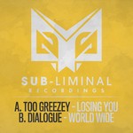 cover: Dialogue|Too Greezey - Losing You/World Wide