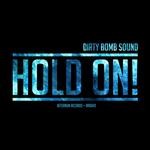 cover: Dirty Bomb Sound - Hold On!