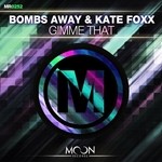 cover: Bombs Away|Kate Foxx - Gimme That