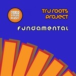 cover: Tru Roots Project - Fundamental