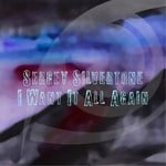 cover: Sergey Silvertone - I Want It All Again