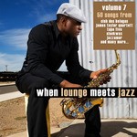 cover: Various - When Lounge Meets Jazz Volume 7