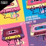 cover: Old Brick Warehouse|Rivas, Jason - Let's Party '89