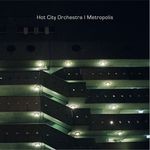 cover: Hot City Orchestra - Metropolis