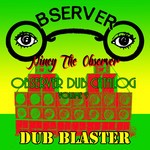 cover: Niney The Observer - Observer Dub Catalog Vol 9 (Dub Blaster)