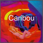 cover: Polar Sun - Caribou