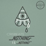 cover: Crisbeats - Nothig Is Nothing