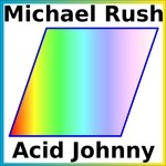 cover: Michael Rush - Acid Johnny