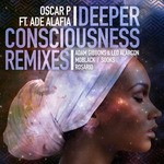 cover: Ade Alafia|Oscar P - Deeper Consciousness (remixes P1)