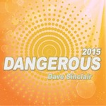 cover: Dave Sinclair - Dangerous 2015