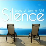 cover: Various - Silence (Sound Of The Summer Chill)