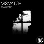 cover: Mismatch - Together