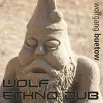 cover: Wolfgang Buetow - Wolf Ethno Dub