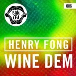 cover: Henry Fong - Wine Dem