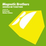 cover: Magnetic Brothers - Should Be Together