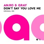 cover: Gray|An:ro - Don't Say You Love Me