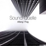 cover: Sound Quelle - Allarg / Fog