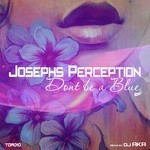 cover: Josephs Perception - Don't Be A Blue EP