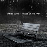 cover: Daniel Dubb - Pieces Of The Past