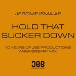 cover: Jerome Isma Ae - Hold That Sucker Down (Anniversary Mix)