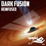 cover: Dark Fusion - Reinfused