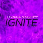 cover: Gigahurtz|J Rythm - Ignite