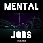 cover: Sergio Arzillo - Mental Jobs