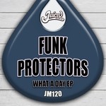 cover: Funk Protectors - What A Day EP