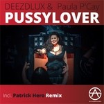 cover: Deezdlux|Paula P'cay - Pussylover