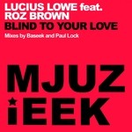 cover: Lowe, Lucius|Roz Brown - Blind To Your Love