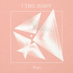 cover: Cyril Hahn - Begin