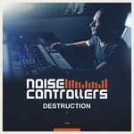 cover: Noisecontrollers - Destruction