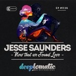 cover: Jesse Saunders - Now That We Found Love