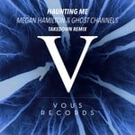 cover: Ghost Channels|Hamilton, Megan - Haunting Me (Takedown remix)