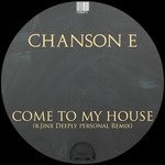 cover: Chanson E - Come To My House