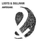 cover: Matthew Loots|Sullivan, Ryan - Ampersand