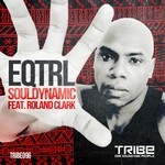 cover: Roland Clark|Souldynamic - EQTRL